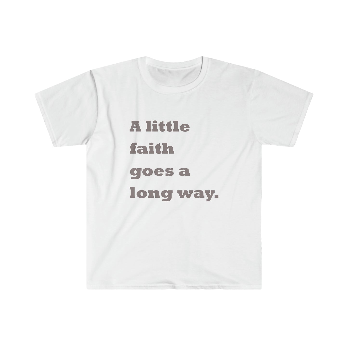 A Little Faith - Inspirational Tee Shirts, Inspirational Tees