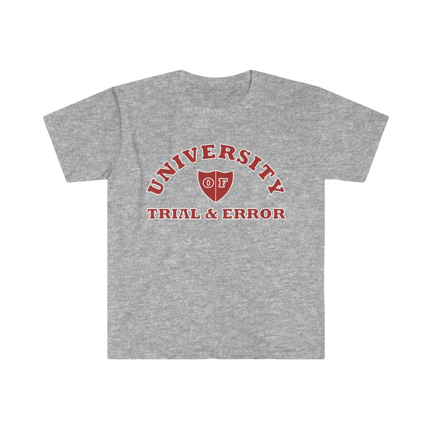 University of Trial and Error - Positive shirts, Positive T shirts, Unique T shirts, positivity